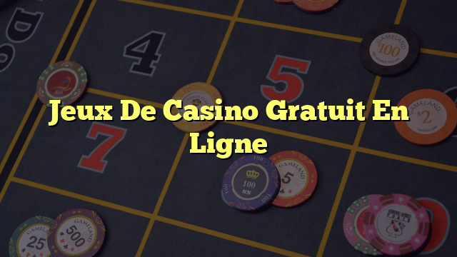 Jeux De Casino Gratuit En Ligne