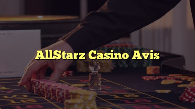 AllStarz Casino Avis